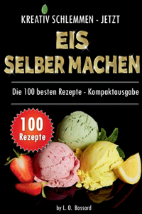 Kreativ schlemmen - jetzt Eis selber machen