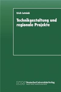 Technikgestaltung Und Regionale Projekte