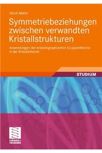 Symmetriebeziehungen zwischen verwandten Kristallstrukturen