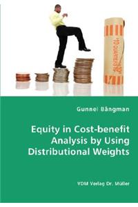 Equity in Cost-benefit Analysis by Using Distributional Weights