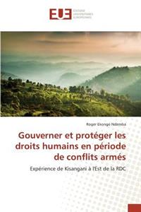 Gouverner et protéger les droits humains en période de conflits armés