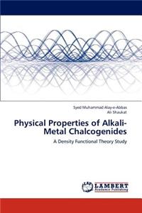 Physical Properties of Alkali-Metal Chalcogenides