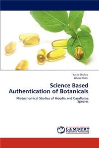 Science Based Authentication of Botanicals