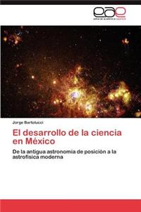 desarrollo de la ciencia en México