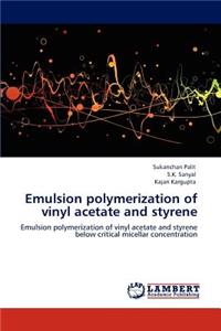 Emulsion Polymerization of Vinyl Acetate and Styrene