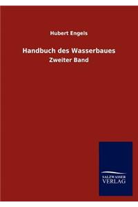 Handbuch des Wasserbaues