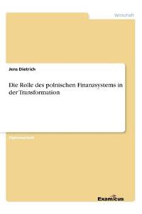 Rolle des polnischen Finanzsystems in der Transformation