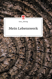 Mein Lebenswerk. Life is a Story - story.one
