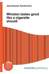 Winston Tastes Good Like a Cigarette Should
