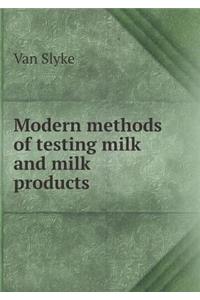 Modern Methods of Testing Milk and Milk Products