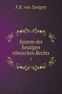 System des heutigen römischen Rechts 1