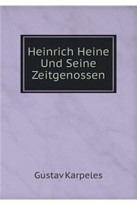 Heinrich Heine Und Seine Zeitgenossen