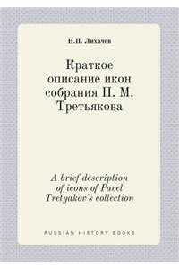 A Brief Description of Icons of Pavel Tretyakov's Collection