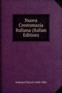 Nuova Crestomazia Italiana (Italian Edition)