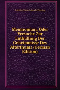 Memnonium, Oder Versuche Zur Enthullnng Der Geheimmisse Des Alterthums (German Edition)