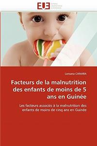 Facteurs de la Malnutrition Des Enfants de Moins de 5 ANS En Guinée