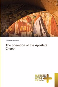 operation of the Apostate Church