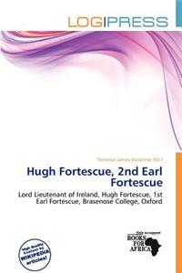Hugh Fortescue, 2nd Earl Fortescue