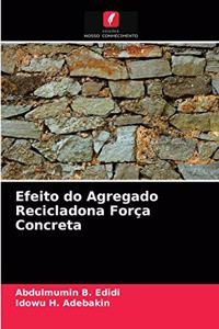 Efeito do Agregado Recicladona Força Concreta