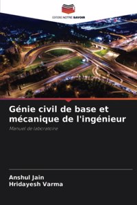 Génie civil de base et mécanique de l'ingénieur