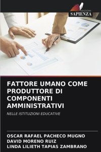 Fattore Umano Come Produttore Di Componenti Amministrativi