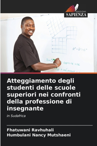 Atteggiamento degli studenti delle scuole superiori nei confronti della professione di insegnante