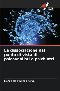 dissociazione dal punto di vista di psicoanalisti e psichiatri