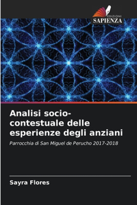 Analisi socio-contestuale delle esperienze degli anziani