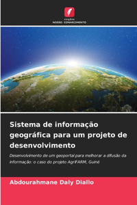Sistema de informação geográfica para um projeto de desenvolvimento