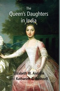 The Queen’S Daughters In India [Hardcover]