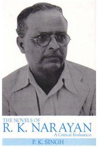 Critical Evaluation of the Novels of R.K. Narayan