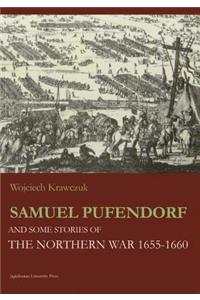 Samuel Pufendorf and Some Stories of the Northern War 1655–1660