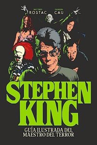 Stephen King: Guia ilustrada del maestro del terror
