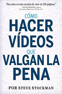 Como hacer videos que valgan la pena
