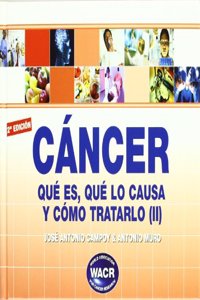 Cancer II : que es, que lo causa y como tratarlo