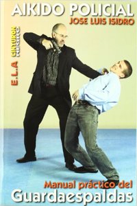 Aikido policial : manual practico del guardaespaldas