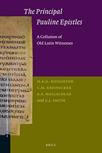 Principal Pauline Epistles: A Collation of Old Latin Witnesses