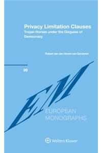 Privacy Limitation Clauses: Trojan Horses under the Disguise of Democracy