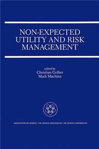 Non-Expected Utility and Risk Management