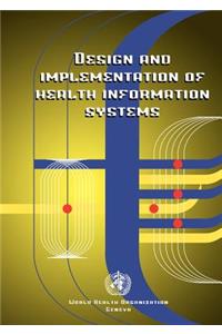 Design and Implementation of Health Information Systems