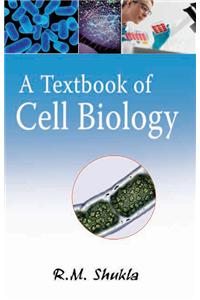 A Textbook of Cell Biology