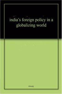 india's foreign policy in a globalizing world