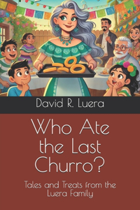 Who Ate the Last Churro?