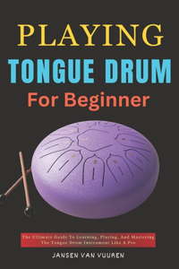 Playing Tongue Drum for Beginners
