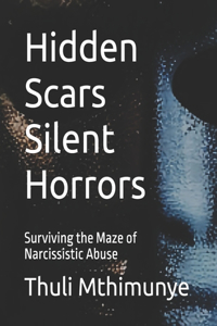 Hidden Scars Silent Horrors