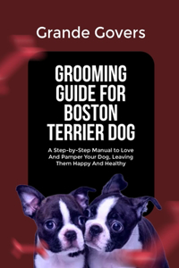 Grooming Guide for Boston Terrier Dog