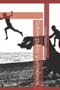 Sobre putas y universos