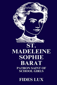 St. Madeleine Sophie Barat