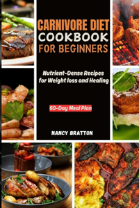 Carnivore Diet Cookbook for Beginners
