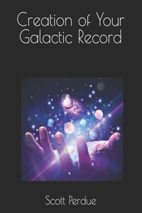 Creation of Your Galactic Record